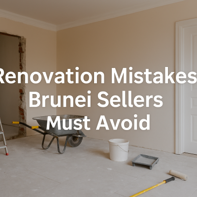 Renovation Mistakes That Cost Brunei Sellers Thousands: Checklists You Can’t Overlook