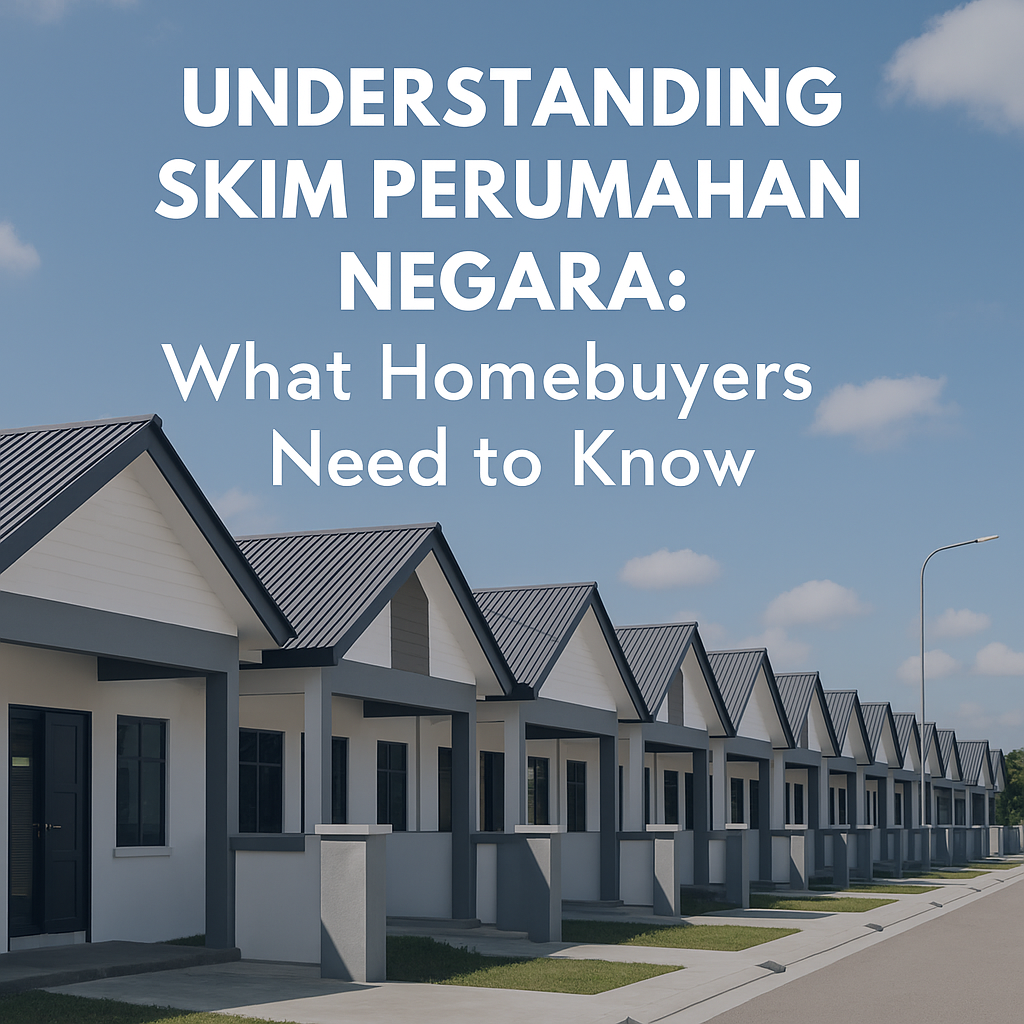 Understanding Skim Perumahan Negara: What Homebuyers Need to Know